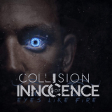 Collision Of Innocence - Eyes Like Fire '2018
