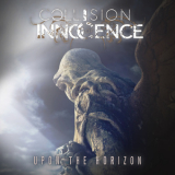 Collision Of Innocence - Upon The Horizon '2020