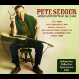 Pete Seeger - American Industrial Ballads (2CD) '2008