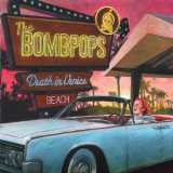 The Bombpops - Death In Venice Beach '2020