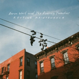 Aaron West & The Roaring Twenties - Routine Maintenance '2019