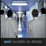 Basta! - Oggetto di Studio '2013