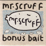 Mr. Scruff - Bonus Bait '2009