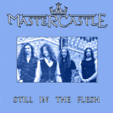 Mastercastle - Still In The Flesh '2019