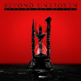 Beyond Unbroken - Running Out Of Time '2020