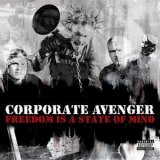 Corporate Avenger - Freedom Is A State Of Mind '2001