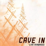 Cave In - Live Airwaves '2004