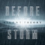 Silent Theory - Before The Storm '2018