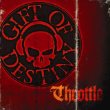 Gift Of Destiny - Throttle '2019