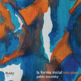 Pablo Socolsky - La Forma Inicial (Solo Piano) '2020