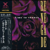Renegade - Time To Choose (xrcn-1032) '1992