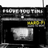 Hard-Fi - Hard To Beat '2005