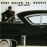 Kurt Maloo Vs. Double - Loopy Avenue '2006