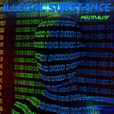 Illegal Substance - Neutrality (Cutting You Off) '2012