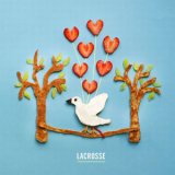 Lacrosse - Are You Thinking Of Me Every Minute Of Every Day? '2013