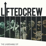 Lifted Crew - The Undeniable EP '2010