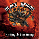 Black Heiron - Kicking & Screaming '2019