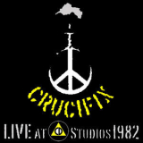 Crucifix (3) - Live At Cd Studios 1982 '2010