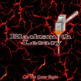 Blacksmith Legacy - Let The Game Begin '2013