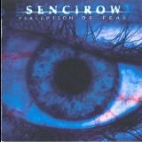 Sencirow - Perception Of Fear '2006