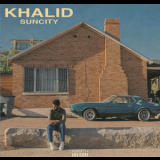Khalid - Suncity '2019
