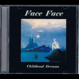 Face Face - Childhood Dreams '1993