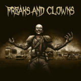 Freaks & Clowns - Freaks And Clowns '2019