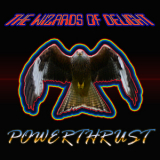 The Wizards Of Delight - Powerthrust [EP] '2019