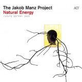 The Jakob Manz Project - Natural Energy [Hi-Res] '2020