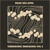 Dead Sea Apes - Thermionic Emissions Vol. 2 '2014