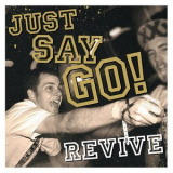 Just Say Go! - Revive '2006