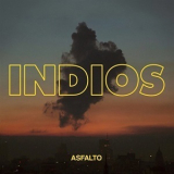 Indios - Asfalto '2017