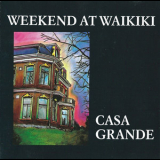 Weekend At Waikiki - Casa Grande '1989