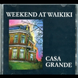 Weekend At Waikiki - Casa Grande '1989