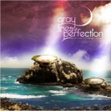 Gray Lines Of Perfection - Reaching The Ends Of The Earth '2008