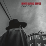 Caboose - Hinterland Blues '2019
