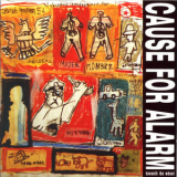 Cause For Alarm - Beneath The Wheel '1998