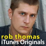 Rob Thomas - Originals '2005