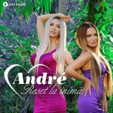 Andre - Reset La Inima [CDS] '2019