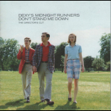 Dexy's Midnight Runners - Don't Stand Me Down - The Director's Cut '2002