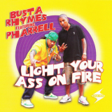 Busta Rhymes Feat. Pharrell - Light Your Ass On Fire '2003