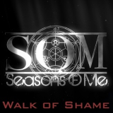 Seasons Of Me - Walk Of Shame '2018