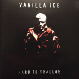 Vanilla Ice - Hard To Swallow '1998