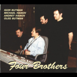 I&o Butman  A&m Ivanov - Four Brothers '1999