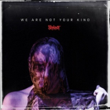 Slipknot - We Are Not Your Kind '2019