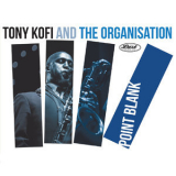 Tony Kofi & The Organisation - Point Blank '2018