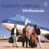 Trio Pim Jacobs - Come Fly With Me '1982