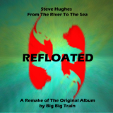 Steve Hughes - From the River to the Sea (Refloated) '2019