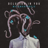 Delusion In You - Metamorphosis '2020