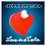 Karthago - Love Is A Cake '1978